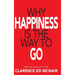 Why Happiness is the Way to Go