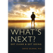 What's Next?: Get Clear and Get Going