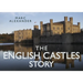 The English Castles Story