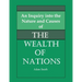 An Inquiry into the Nature and Causes of the Wealth of Nations
