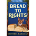 Bread to Rights: A Laughing Loaf Bakery Mystery