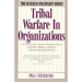 Tribal Warfare in Organizations (Revised)