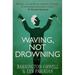 Waving, Not Drowning