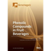 Phenolic Compounds in Fruit Beverages