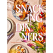 Snacking Dinners: 50+ Recipes for Low-Lift, High-Reward Dinners That Delight