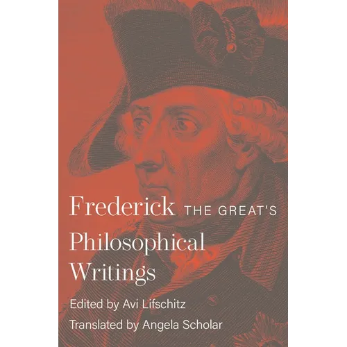 Frederick the Great's Philosophical Writings