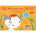 Oscar and the Cricket: A Book about Moving and Rolling
