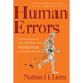 Human Errors: A Panorama of Our Glitches, from Pointless Bones to Broken Genes
