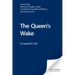 The Queen's Wake: A Legendary Tale