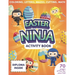 Easter Ninja Activity Book For Kids - 70 Pages Of Fun For Your Kid - Diploma Inside - Coloring, Letters, Mazes, Cutting, Math
