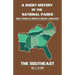 A Short History of the National Parks: Brief Stories of America's Biggest Landscapes