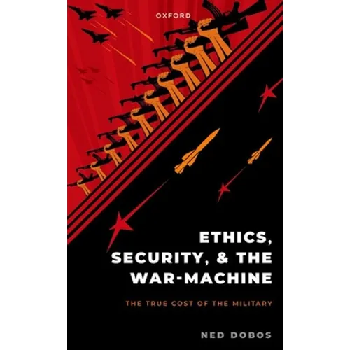 Ethics, Security, and the War Machine