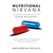 Nutritional Nirvana: An update & expansion of The Riker Regimen: Lessons learned from a cancer surgeon on how to live a longer, happier, healthier & c