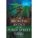 The Reckless Antics of The Purdy Street Gang