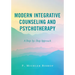 Modern Integrative Counseling and Psychotherapy: A Step-by-Step Approach