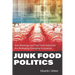 Junk Food Politics: How Beverage and Fast Food Industries Are Reshaping Emerging Economies