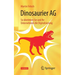 Dinosaurier AG: So Überleben Sie Und Ihr Unternehmen Die Digitalisierung