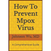 How To Prevent Mpox Virus: A Comprehensive Guide