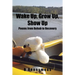 Wake Up, Grow Up, Show Up: Poems from Rehab to Recovery