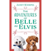 The Adventures of Belle and Elvis