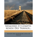 Mémoires Et Compte-rendu Des Travaux...