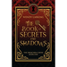 The Book of Secrets and Shadows