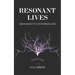 Resonant Lives: (Shocked To Another Life)