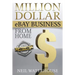 Million Dollar eBay Business From Home: A Step By Step Guide