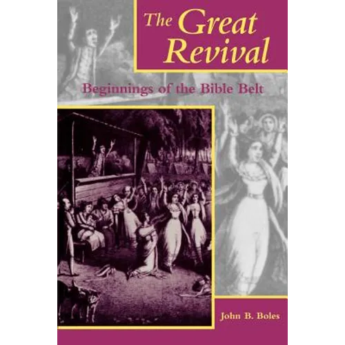 The Great Revival: Beginnings of the Bible Belt