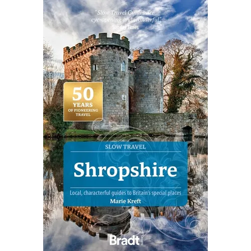 Shropshire (Slow Travel): Local, Characterful Guides to Britain's Special Places - Paperback