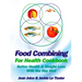 Food Combining for Health Cookbook: Better health and weight loss with the Hay Diet