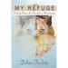 My Refuge: Finding Peace & Strength in Uncertainty