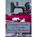 Complete Guide To Treadle Sewing Machines