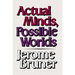 Actual Minds, Possible Worlds