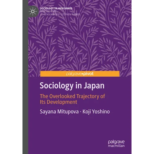 Sociology in Japan: The Overlooked Trajectory of Its Development