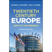 Twentieth-Century Europe: 1900 to the Present