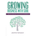 Growing Business With Soul: Practical Spirituality For The Busy Entrepreneur