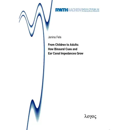 From Children to Adults: How Binaural Cues and Ear Canal Impedances Grow
