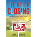 Life After Closing