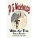 William Tell Told Again - From the Manor Wodehouse Collection, a Selection from the Early Works of P. G. Wodehouse