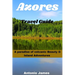 Azores Travel Guide 2024: A Paradise of Volcanic Beauty & Island