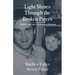 Light Shines Through the Broken Pieces: A Father and Son's Journey to Healing