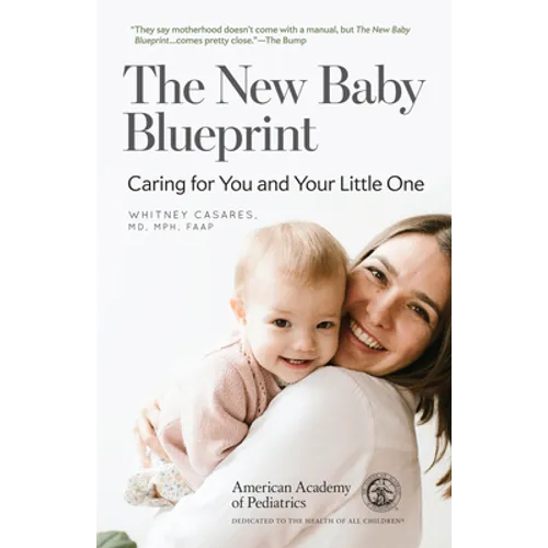 The New Baby Blueprint: Caring for You and Your Little One
