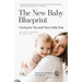 The New Baby Blueprint: Caring for You and Your Little One