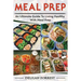 Meal Prep: Healthy Meal Prepping Recipes For Weight Loss, Lose Weight And Save Time With This Meal Prep Cookbook, Save Money And