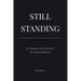Still Standing: 36 Treatment-Day Devotions for Dialysis Warriors: 36: 36 Treatment-Day Devotions for Dialysis Warriors: 36 Treatment-Day Devotions for