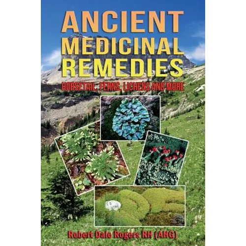 Ancient Medicinal Remedies: Horsetail, Ferns, Lichens and more