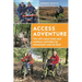 Access Adventure: The Uk's Best Trails and Outdoor Activities by Wheelchair and on Foot