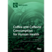 Coffee and Caffeine Consumption for Human Health