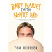 Baby Diaries for the Novice Dad: A Weekly Guide to Pregnancy for the Father-To-Be.
